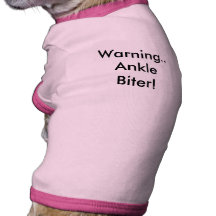Warning..Ankle Biter! Pet Tshirt