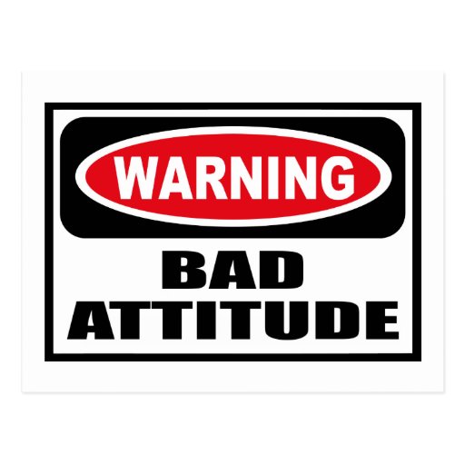Warning BAD ATTITUDE Postcard Zazzle warning-bad-attitude-postcard-zazzle