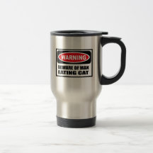 Warning BEWARE OF MAN EATING CAT Mug