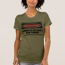 Warning BEWARE OF MY KERRY BLUE TERRIER Women's Da Shirt