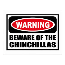 Warning BEWARE OF THE CHINCHILLAS Postcard
