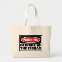 Warning BEWARE OF THE ZEBRAS Bag