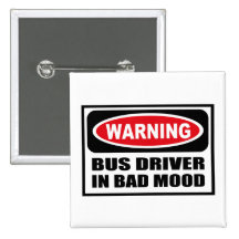 Warning BUS DRIVER IN BAD MOOD Button
