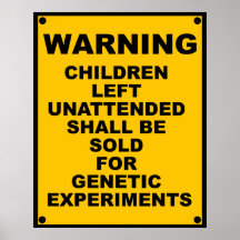 Warning ~ Children Will Be Sold ~ Spoof Warning Poster