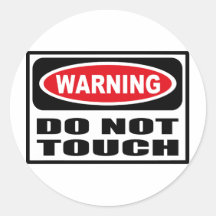Warning DO NOT TOUCH Sticker