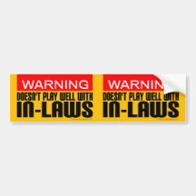 Warning: Doesn't Play Well With In-Laws Bumper Stickers
