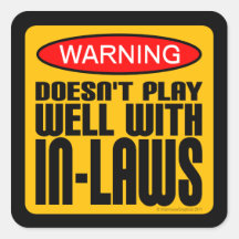 Warning: Doesn't Play Well With In-Laws Square Stickers