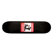 Warning: Fascism Skate Board Deck