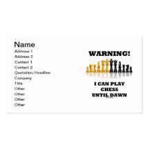 Warning! I Can Play Chess Until Dawn (Chess Set) Business Card