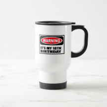Warning IT'S MY 18TH BIRTHDAY Mug