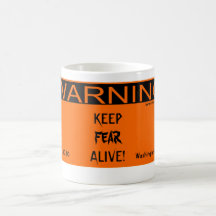 Warning  Keep Fear Alive Mug