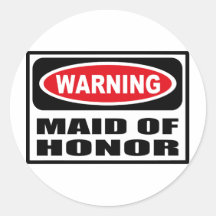 Warning MAID OF HONOR Sticker
