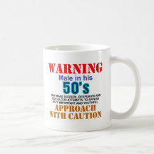 Warning male in his 50's coffee mugs
