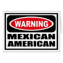 Warning MEXICAN AMERICAN Greeting Card