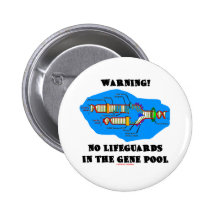 Warning! No Lifeguards In The Gene Pool Pinback Button