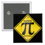 Warning: Pi is Irrational Pinback Buttons