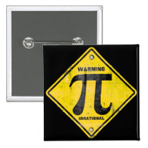 Warning: Pi is Irrational Pinback Buttons