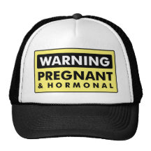 Warning: Pregnant & Hormonal Trucker Hat