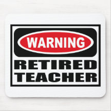 Warning RETIRED TEACHER Mousepad