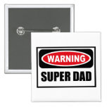 Warning SUPER DAD Button