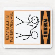 Warning Temperamental Flute Player Mousepad