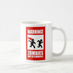 Warning! Zombies May Be Flammable Mug