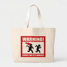 Warning! Zombies May Be Flammable Tote Bag