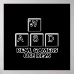 WASD - Real Gamers Use Keys Print