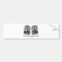 We All Live A Reflective Life (Wonderland) Bumper Sticker