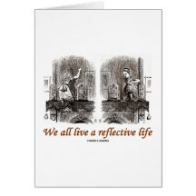 We All Live A Reflective Life (Wonderland) Card