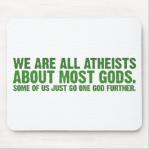 We are all atheists about most gods mouse pads