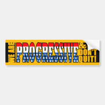 We Are Progressive and We Don't Quit Bumper Stickers