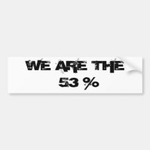WE ARE THE 53% BUMPER STICKERS