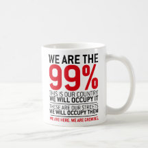 We are the 99% - 99 percent occupy wall street coffee mugs