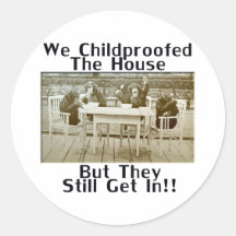 We Childproofed The House But They Still Get In! Stickers