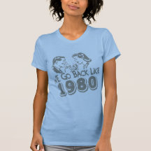 We Go Back Like 1980-T-Shirt