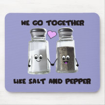 We go together like salt and pepper mousepad