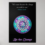 We Must Become the Change We Want To See Poster