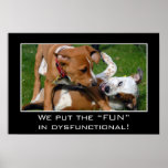 We really put the fun in dysfunctional (L) Print