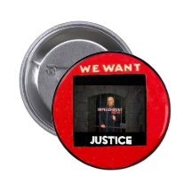 We Want Justice Button