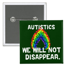 We Will Not Disappear Buttons