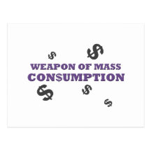 Weapon of mass consumption post cards