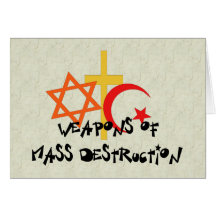 Weapons Of Mass Destruction Greeting Card