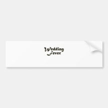 Wedding Fever Bumper Sticker