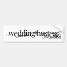 Wedding Hostess Bumper Stickers