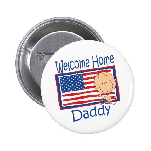 Welcome Home Daddy Flag Baby Pinback Buttons