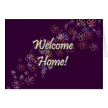 Welcome Home Flowers Greeting Cards