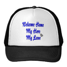Welcome home my Hero my Love Hat