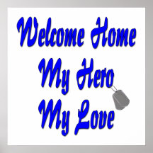 Welcome home my Hero my Love Posters