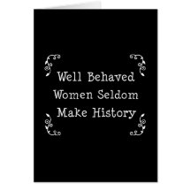 Well Behaved Women Card
